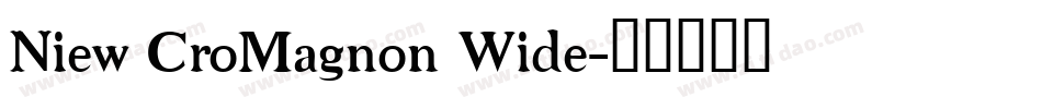 Niew CroMagnon Wide字体转换